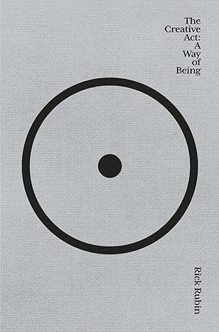 The Creative Act: A Way of Being cover